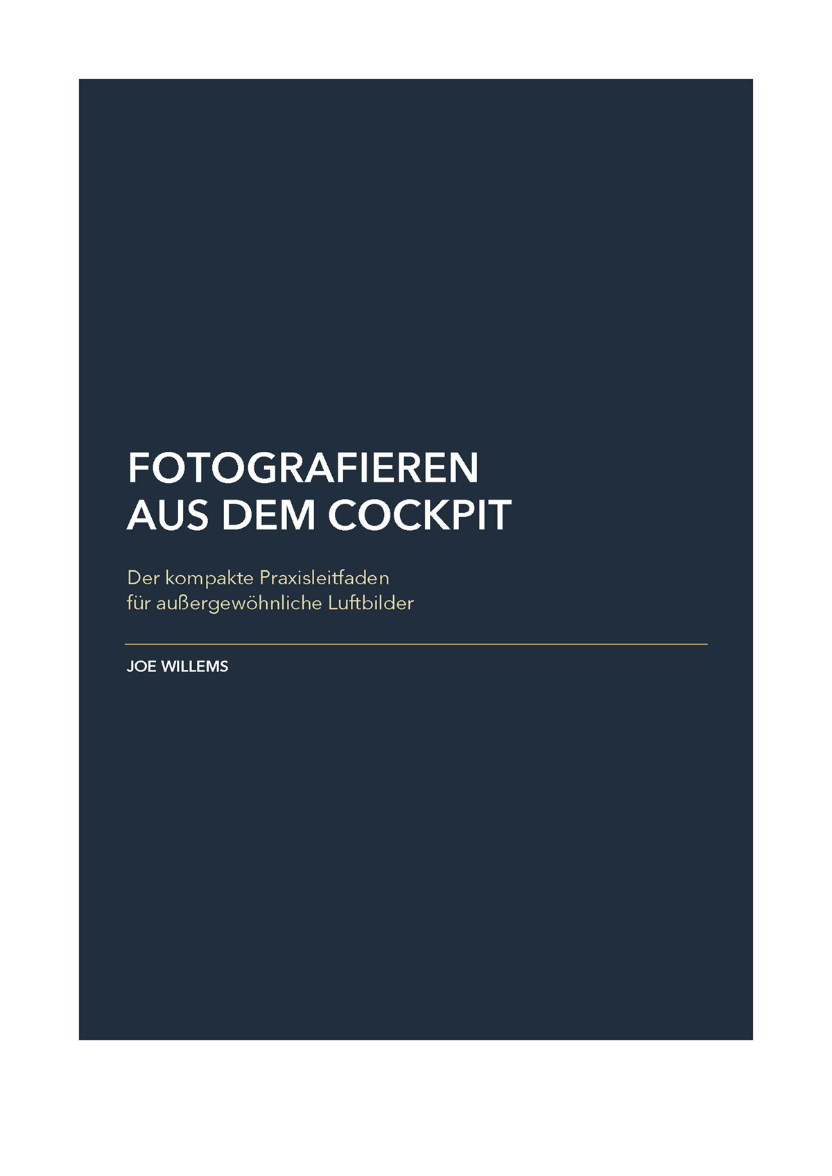 Buchcover des Praxisleitfadens „Fotografieren aus dem Cockpit“ von Joe Willems